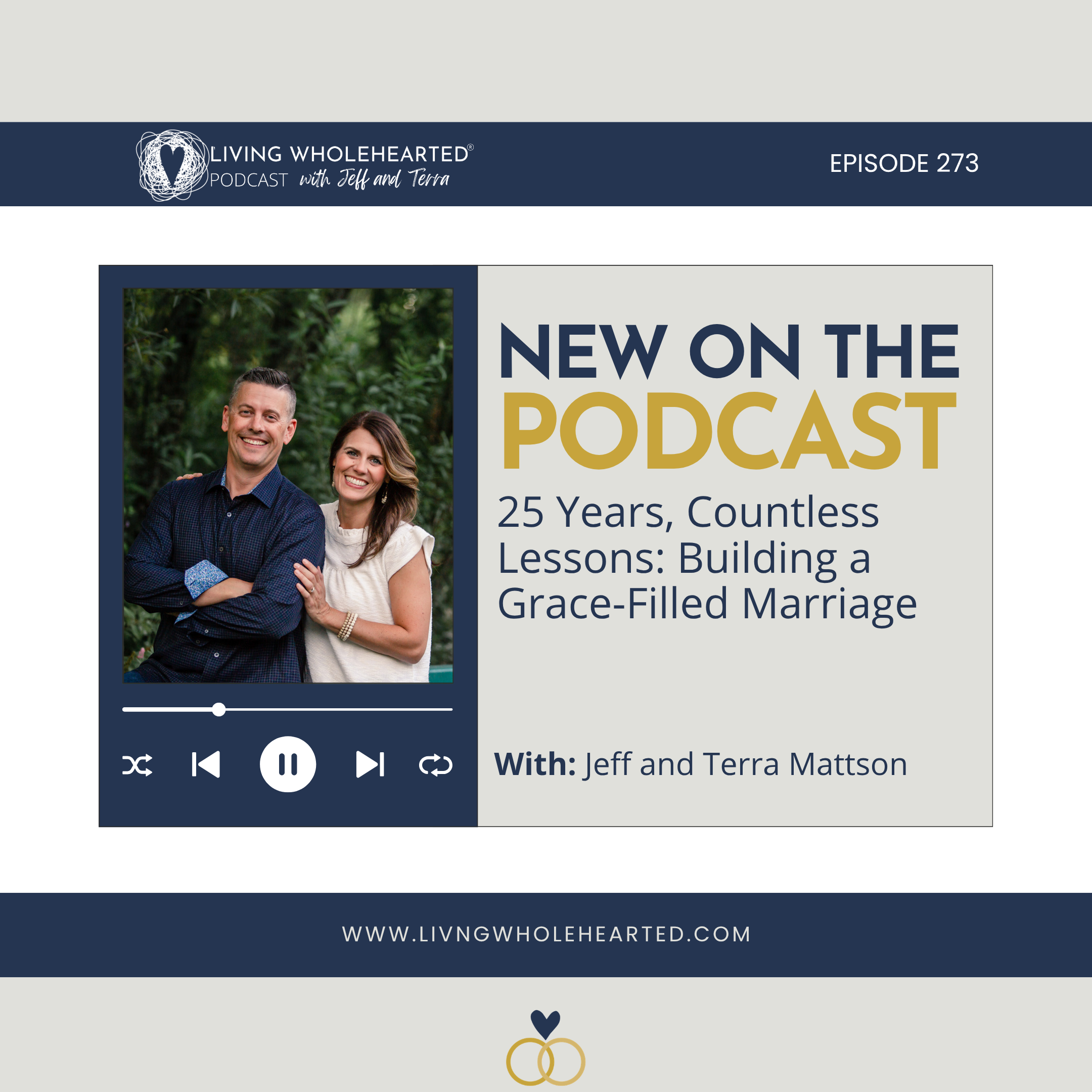 Episode 273: 25 Years, Countless Lessons: Building a Grace-Filled Marriage