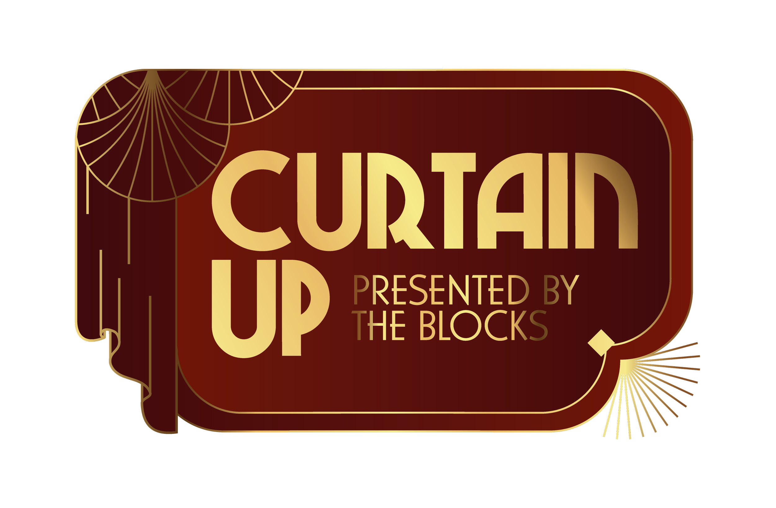 Graphic with a dark red background, gold accents, and text that reads 'CURTAIN UP' and 'Presented by The Blocks' in gold letters.