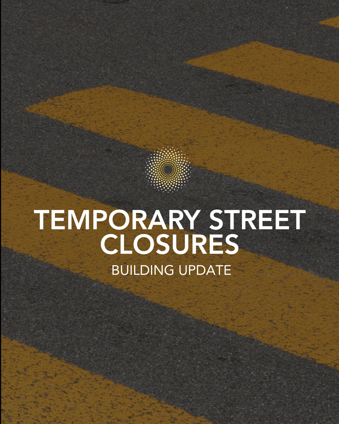 Upcoming Street Closures for Filming