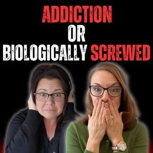 Addiction or Biologically Screwed? | The Gaslit Truth Podcast with Dr Teralyn Sell and Therapist Jenn Schmitz