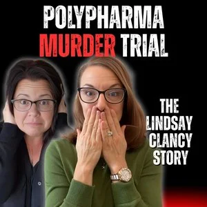The Lindsay Clancy Lawsuit And The Dangers Of Psychiatric Polypharmacy