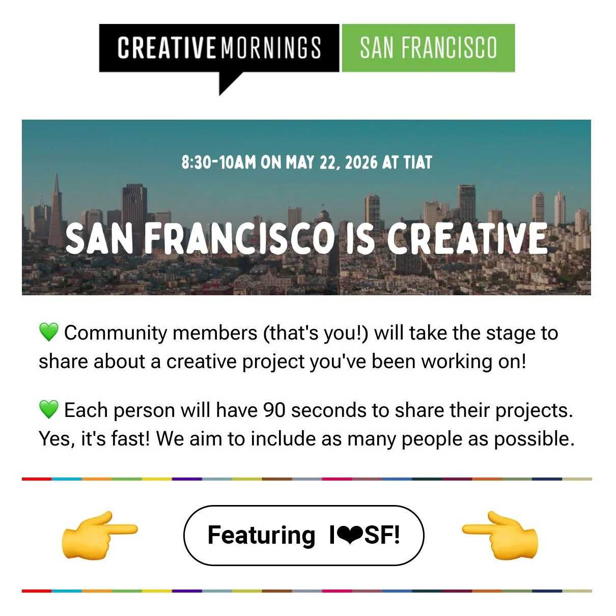 So excited to be a part of Creative Mornings, "San Francisco is Creative." 

8:30-10AM on May 22, 2026 at TIAT.

Be sure to snag your free ticket!