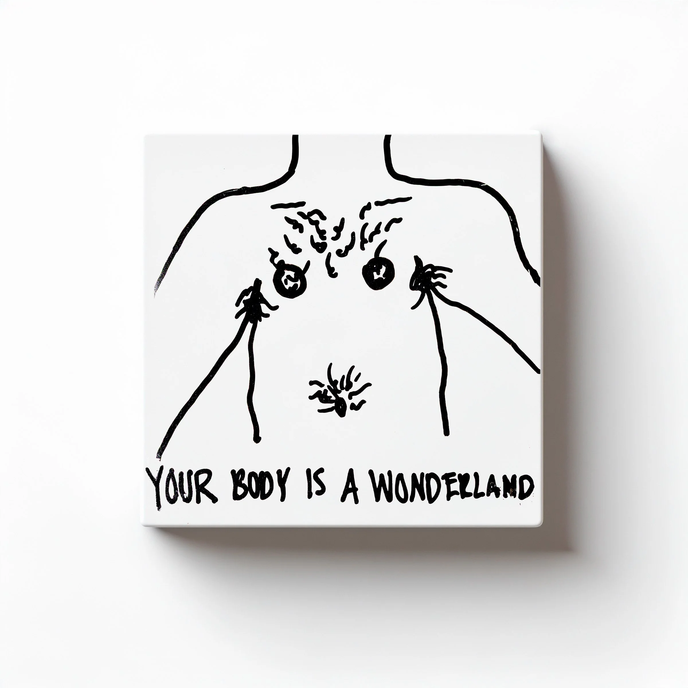 YOUR BODY IS A WONDERLAND