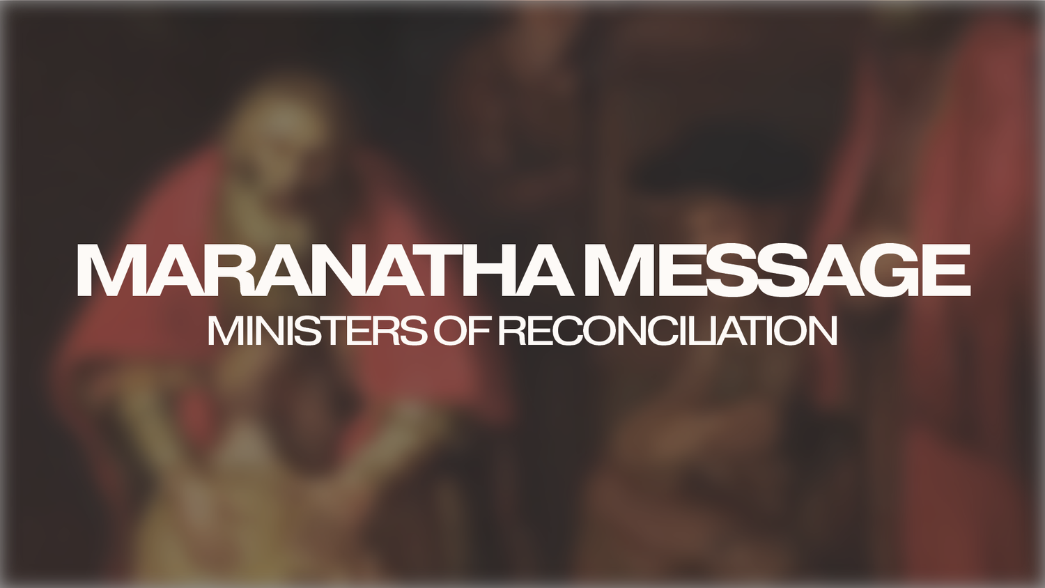 Ministers of Reconciliation