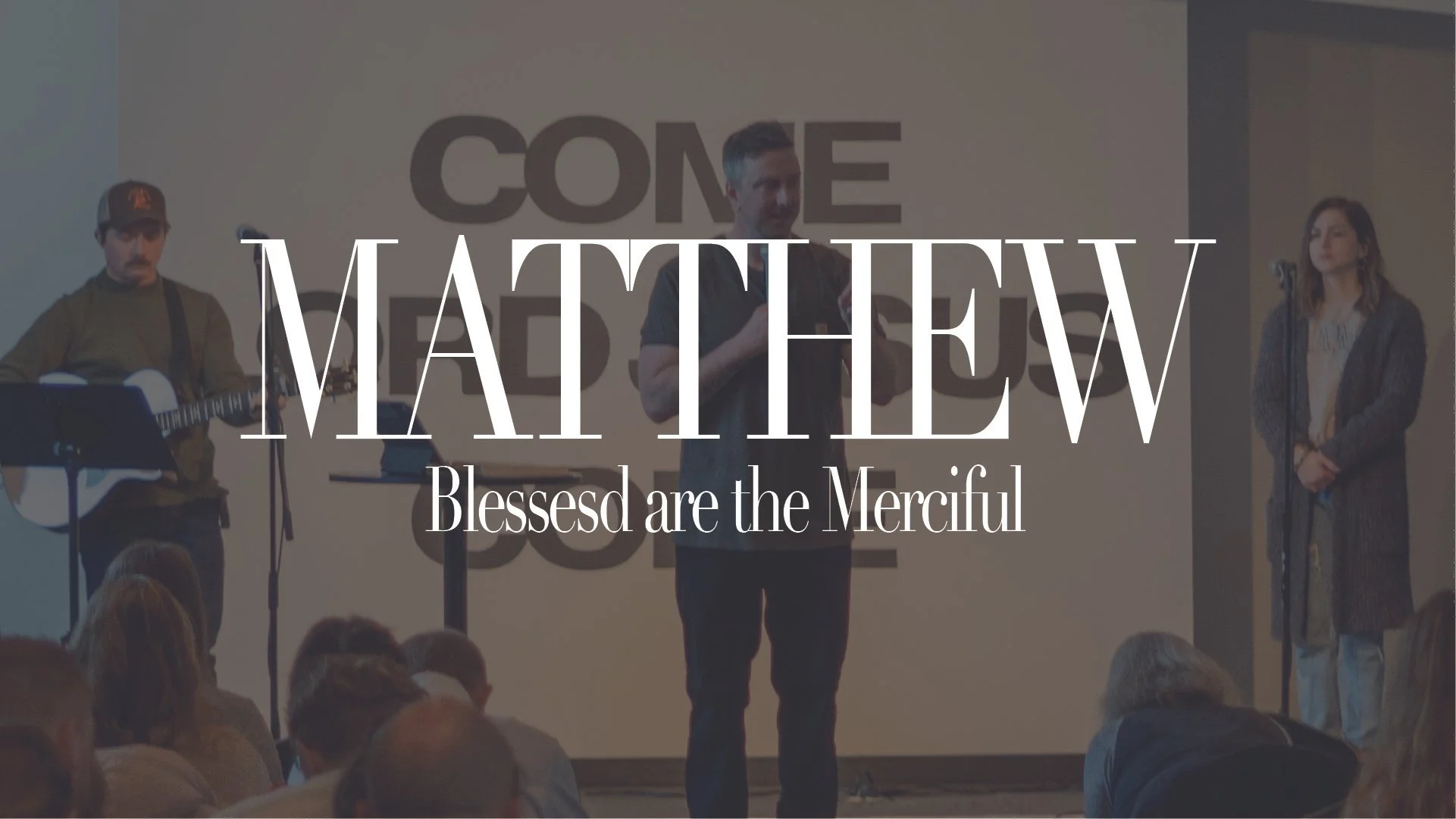 Matthew: Blessed are the Merciful