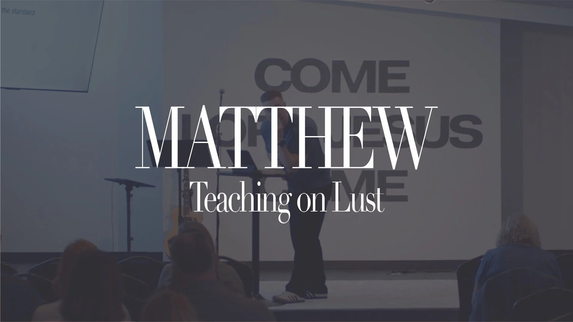 Matthew: Teaching on Lust