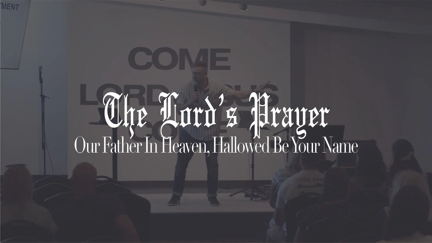 The Lord's Prayer: Our Father (v.9)