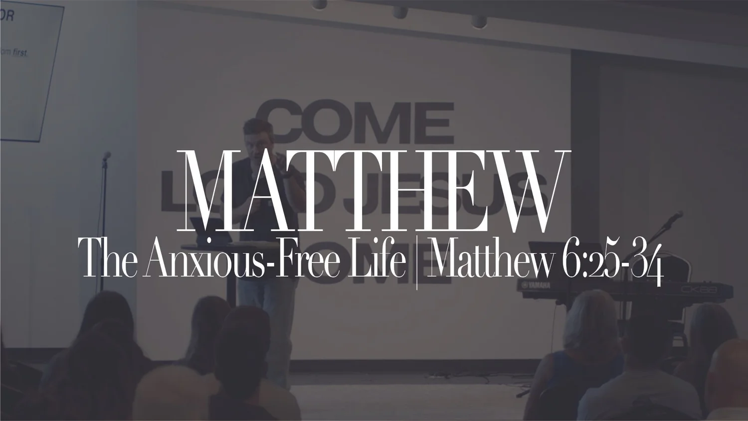 The Anxious-Free Life | Matthew 6:25-34