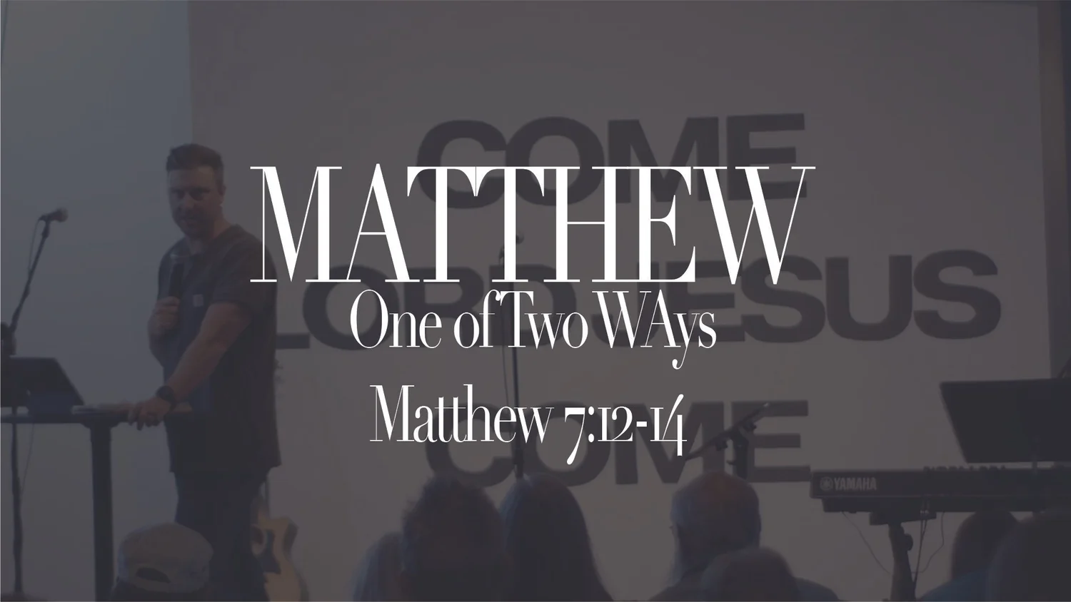 One of Two Ways | Matthew 7:12-14