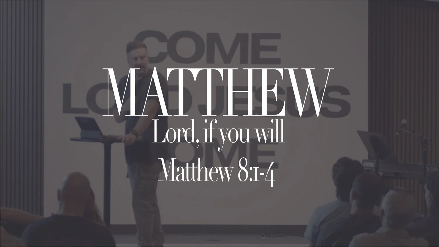 Lord, If You Will | Matthew 8:1-4