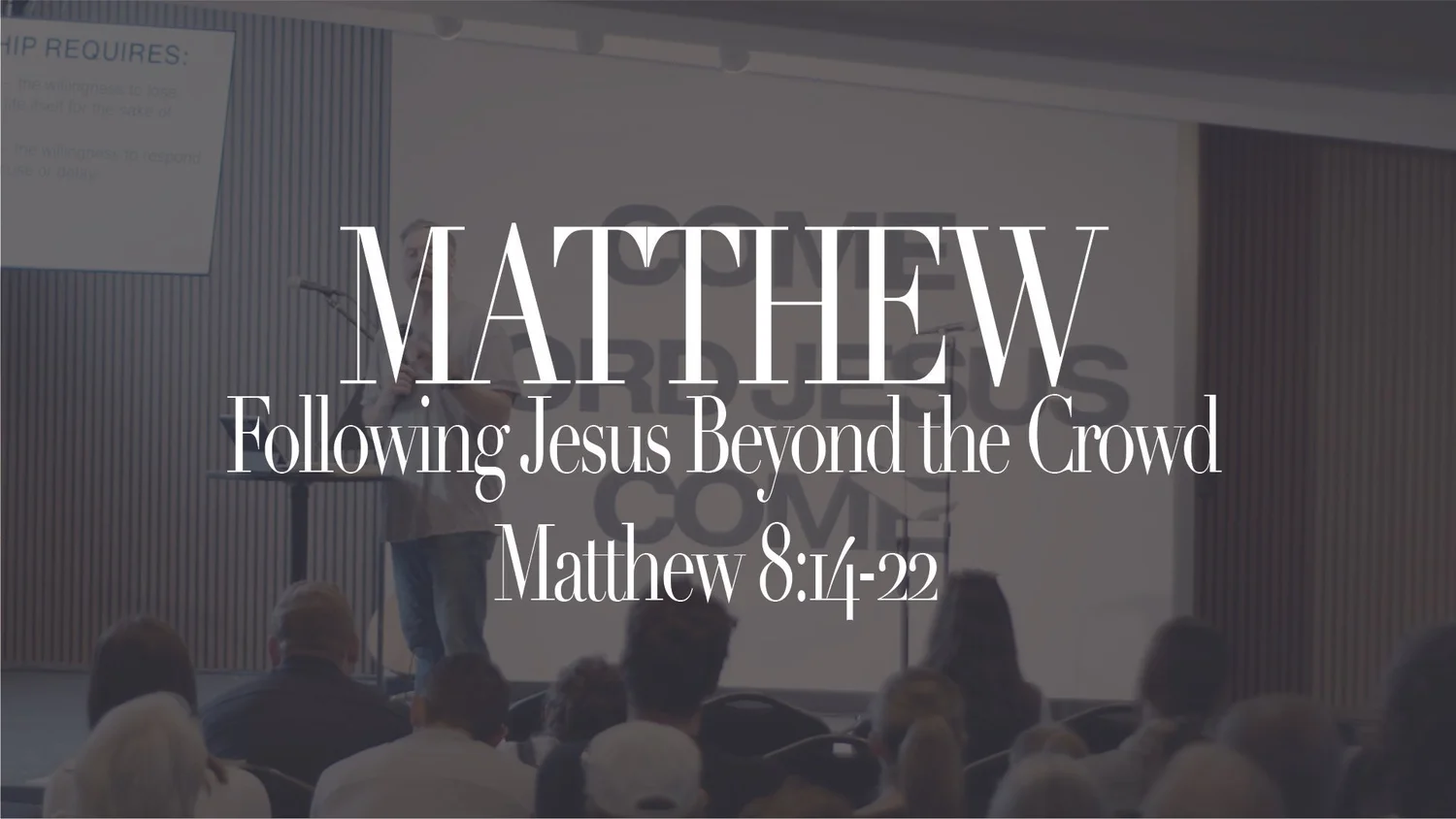 Following Jesus Beyond the Crowd | Matthew 8:14-22