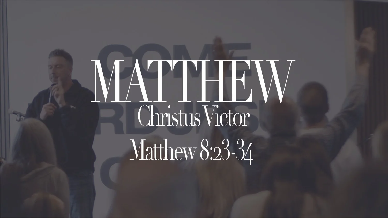 Christus Victor | Matthew 8:23-34