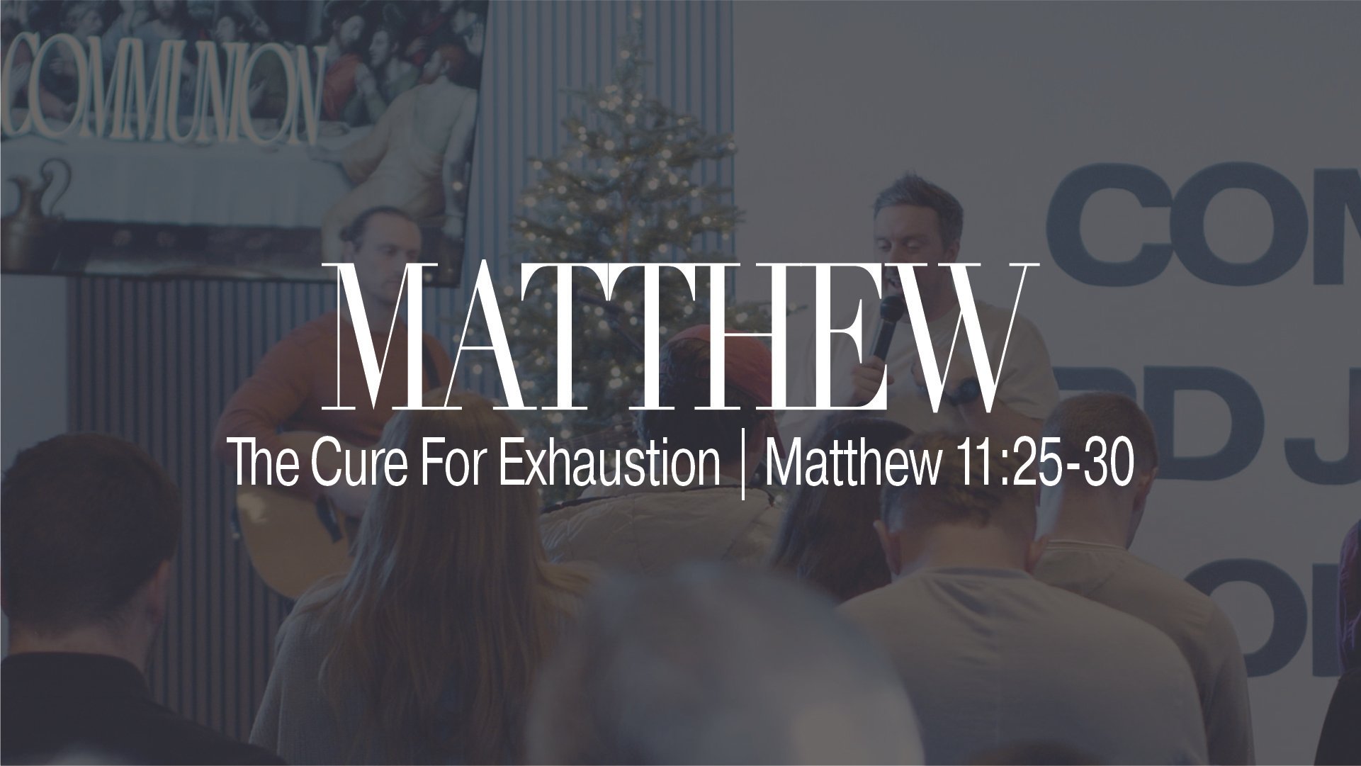 The Cure For Exhaustion | Matthew 11:25-30