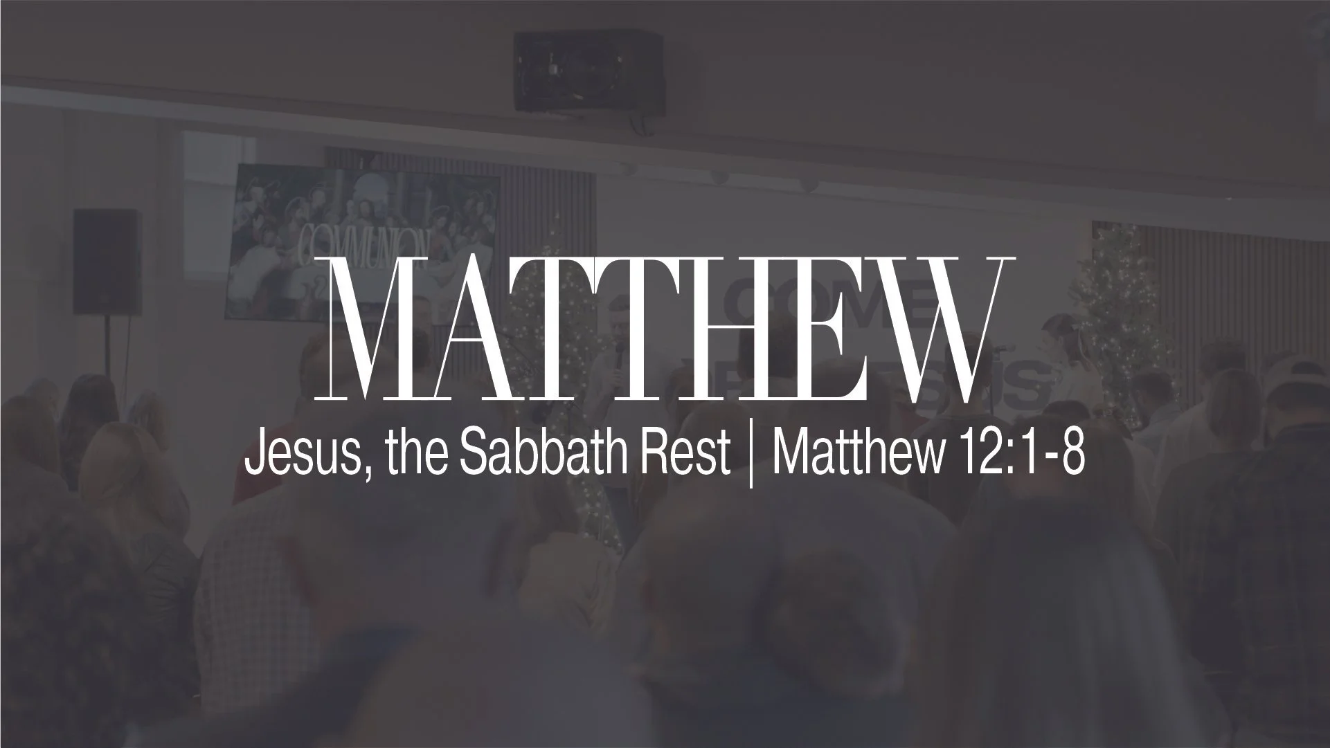 Jesus, the Sabbath Rest | Matthew 12:1-8