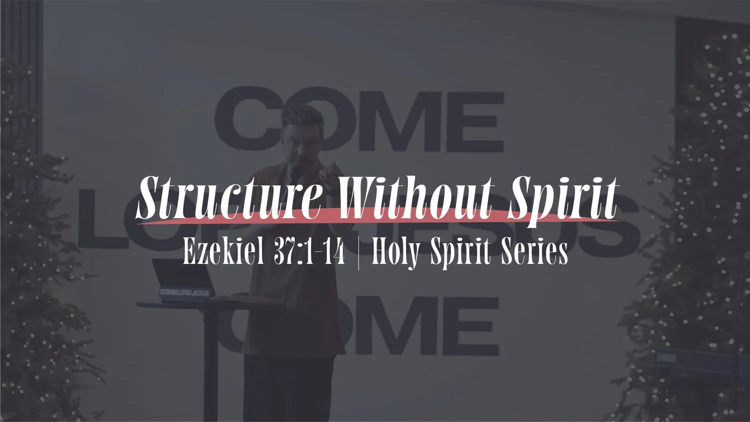 Holy Spirit | Structure Without Spirit | Ezekiel 37:1-14