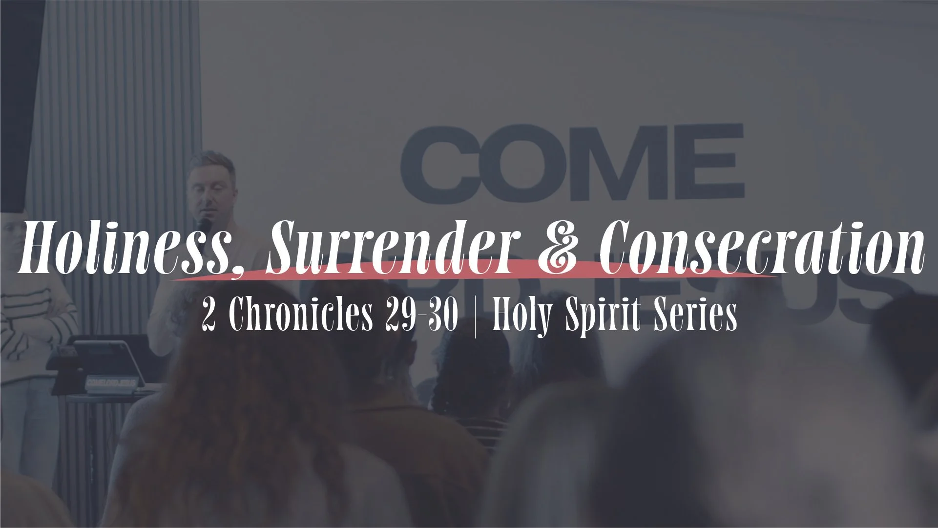 Holiness, Surrender &amp; Consecration | 2 Chronicles 29-30