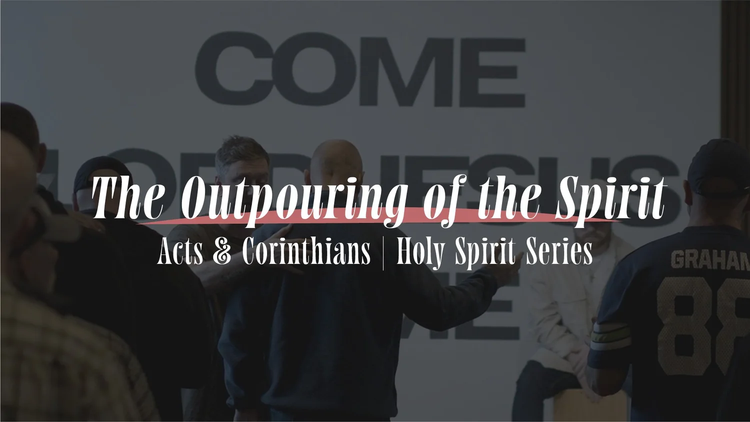 The Outpouring of the Spirit |  Acts & Corinthians
