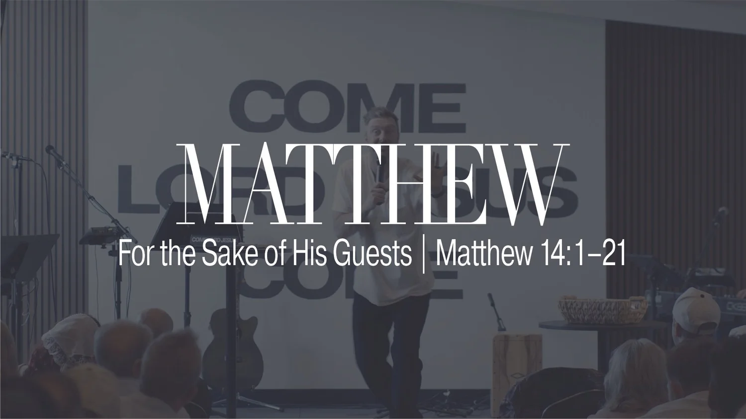 For the Sake of His Guests | Matthew 14:1–21