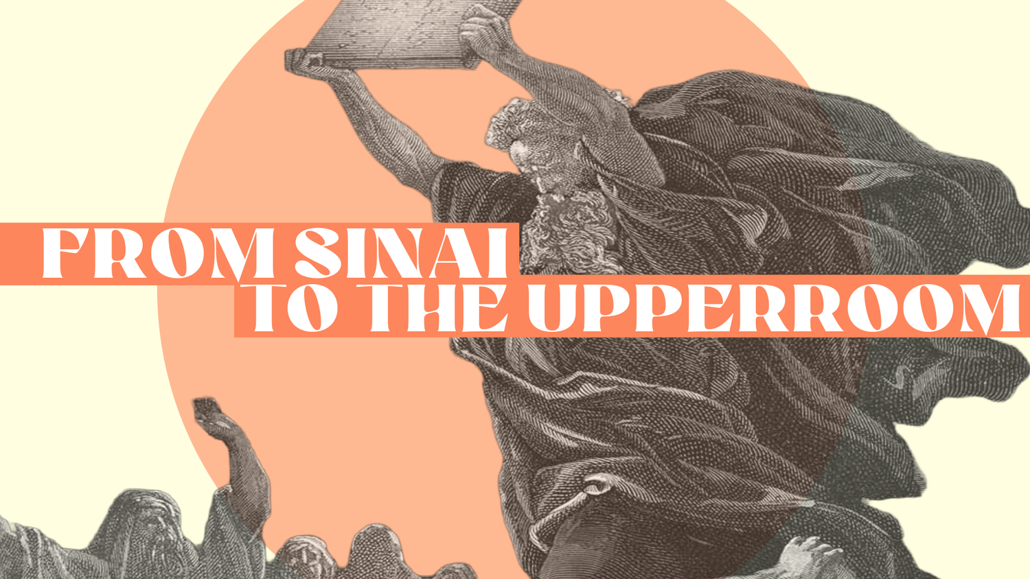 From Sinai to the Upperroom | Exodus 19/32 & Acts 2