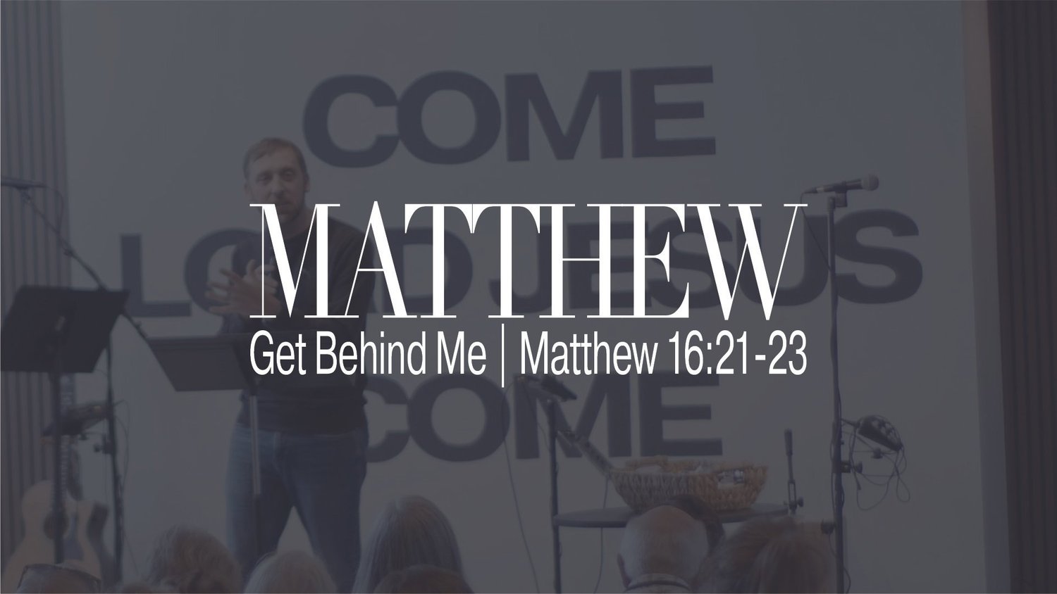 Get Behind Me | Matthew 16:21-23