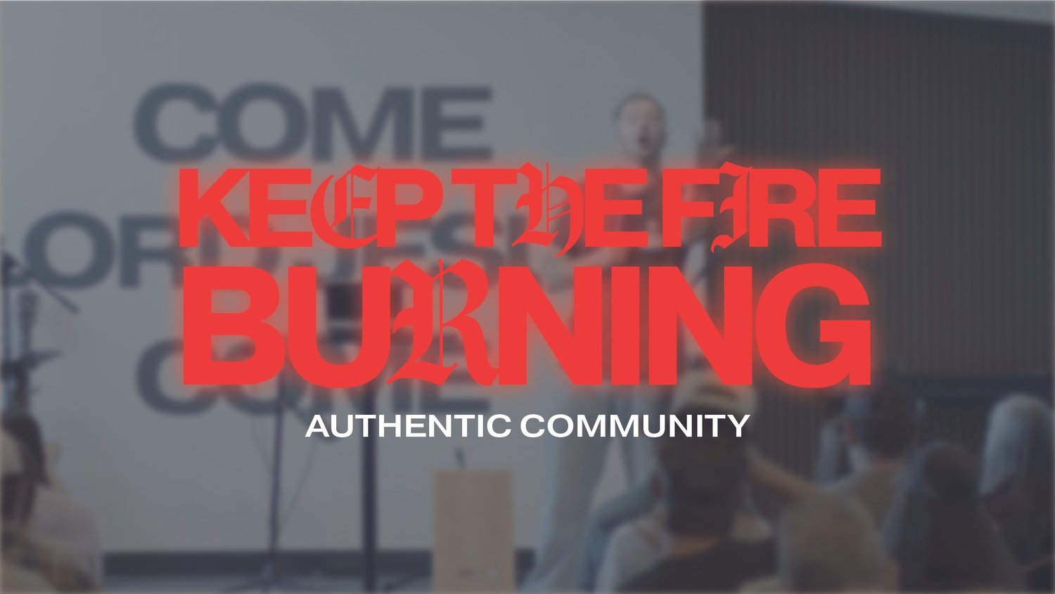 Authentic Community | Keep the Fire Burning episode artwork