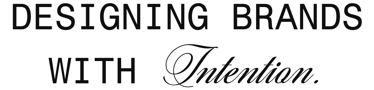 Text saying, 'Designing brands with intention' in different fonts and styles.