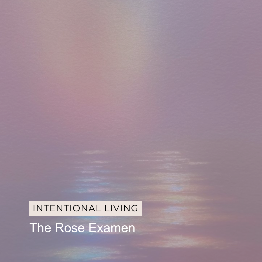 The Rose Examen