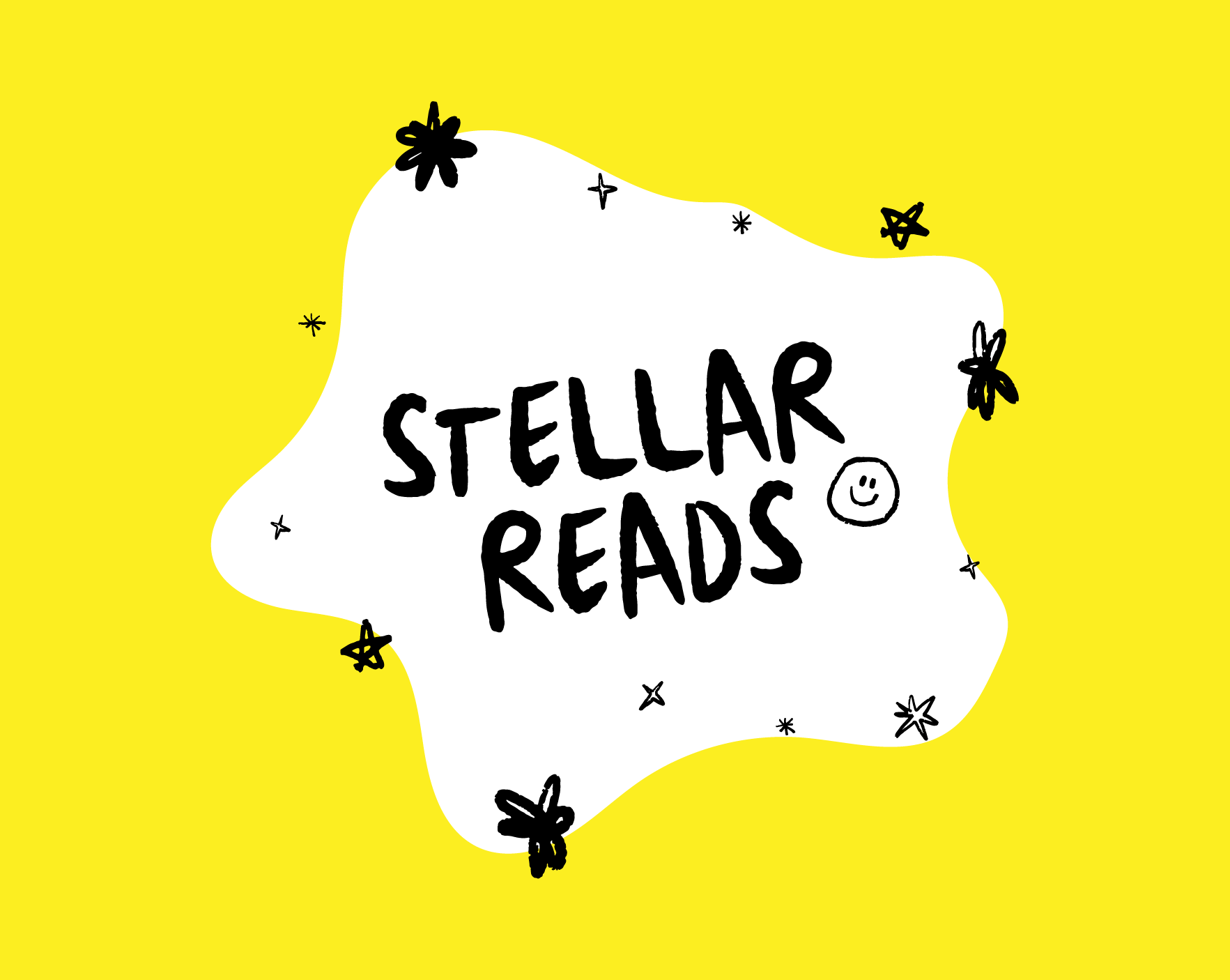 Yellow background with a white abstract shape reading “Stellar Reads” in hand-drawn black lettering, surrounded by doodle stars and a smiley face.
