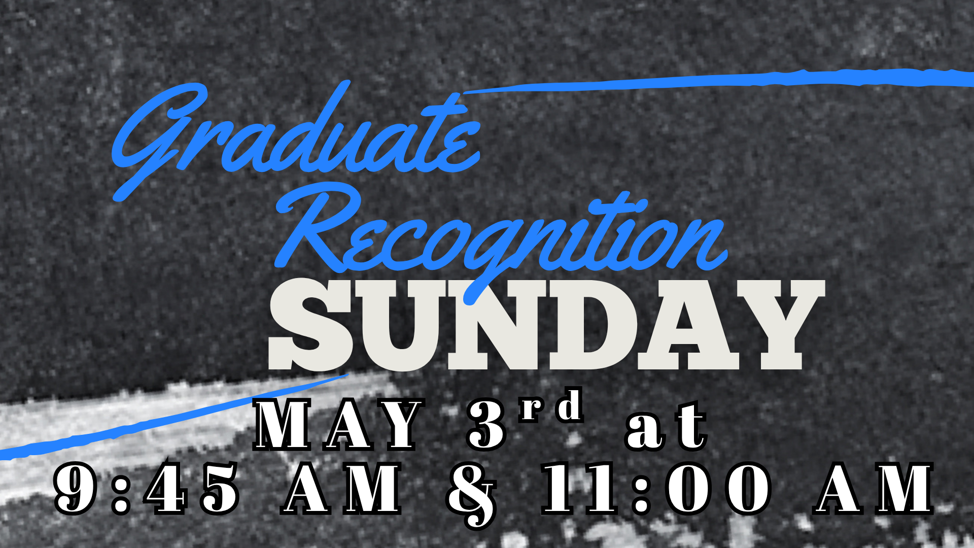 Graduate Recognition Sunday