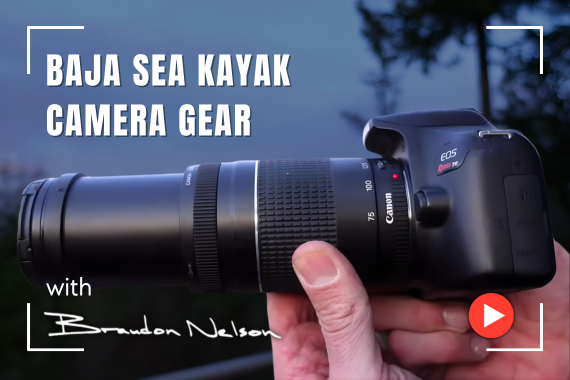 Baja Sea Kayak Camera Gear