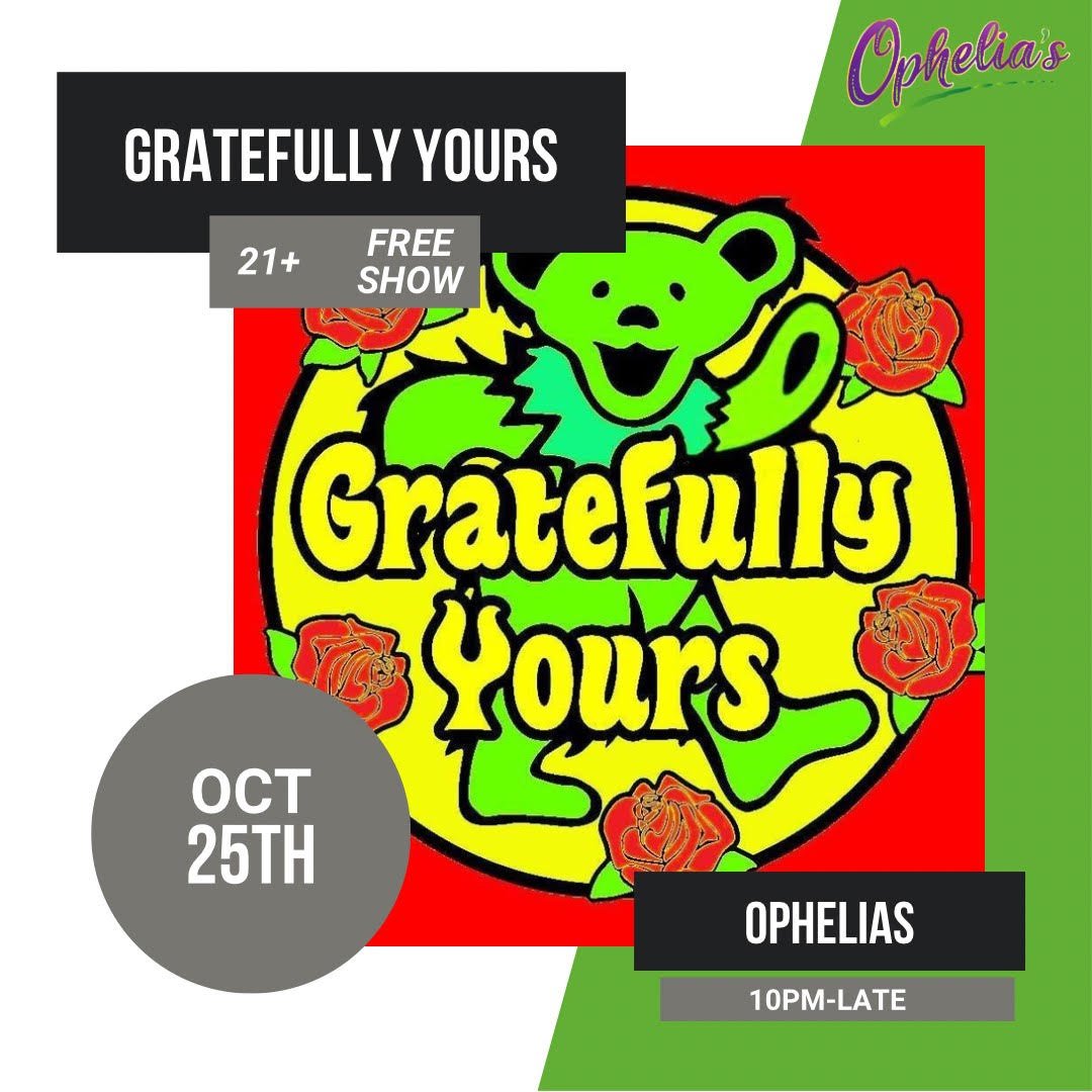 Gratefully Yours Free Pre-Show and AFter Party