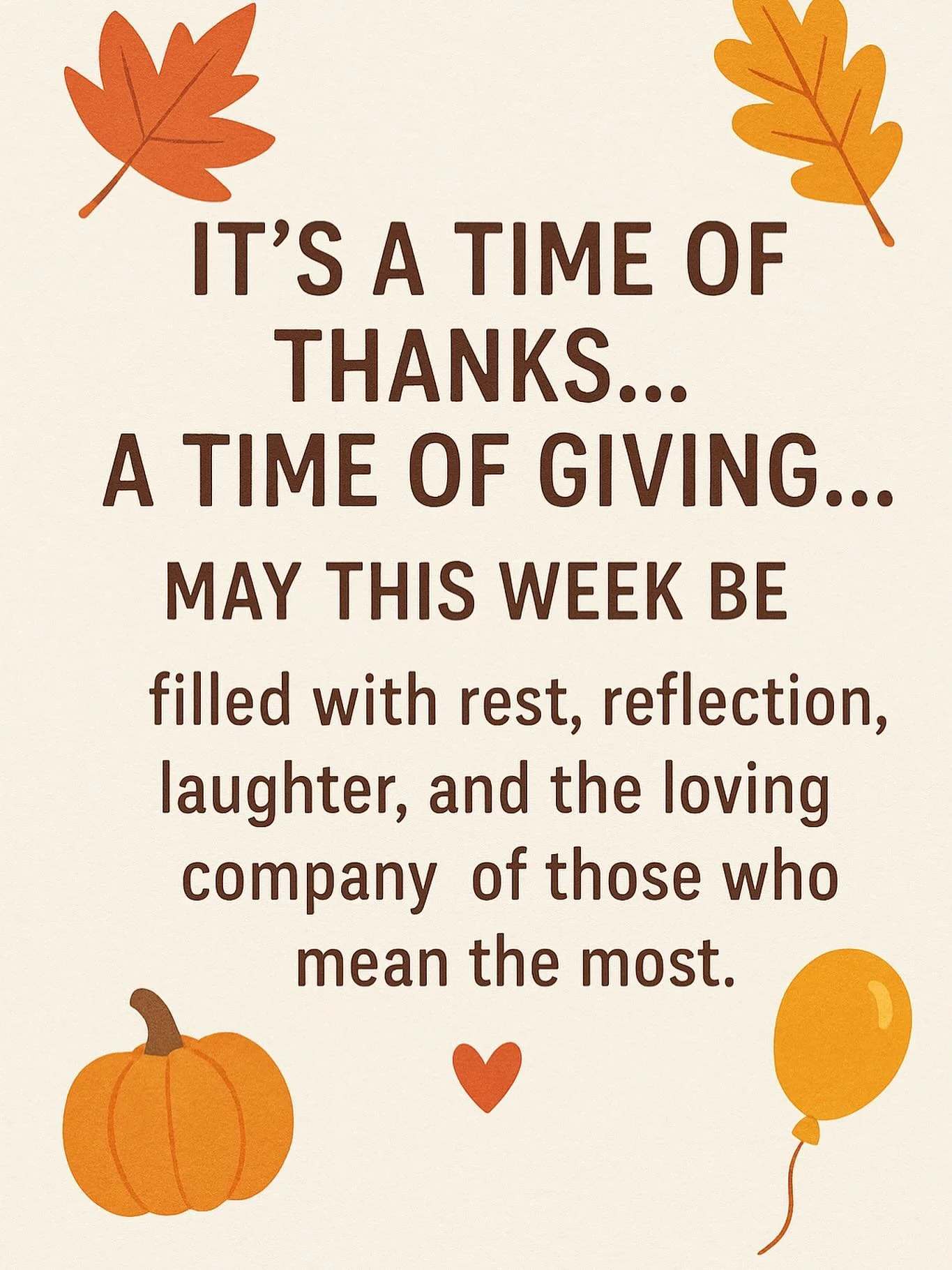 Happy Thanksgiving Music Families ~ We are wishing you and your loved ones a beautiful, joyful, and restful Thanksgiving week!

Our studios will be closed this week:  Monday, November 25&ndash;Saturday, November 30 so families- including ours- can sl