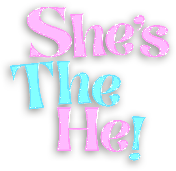 She&#39;s The He
