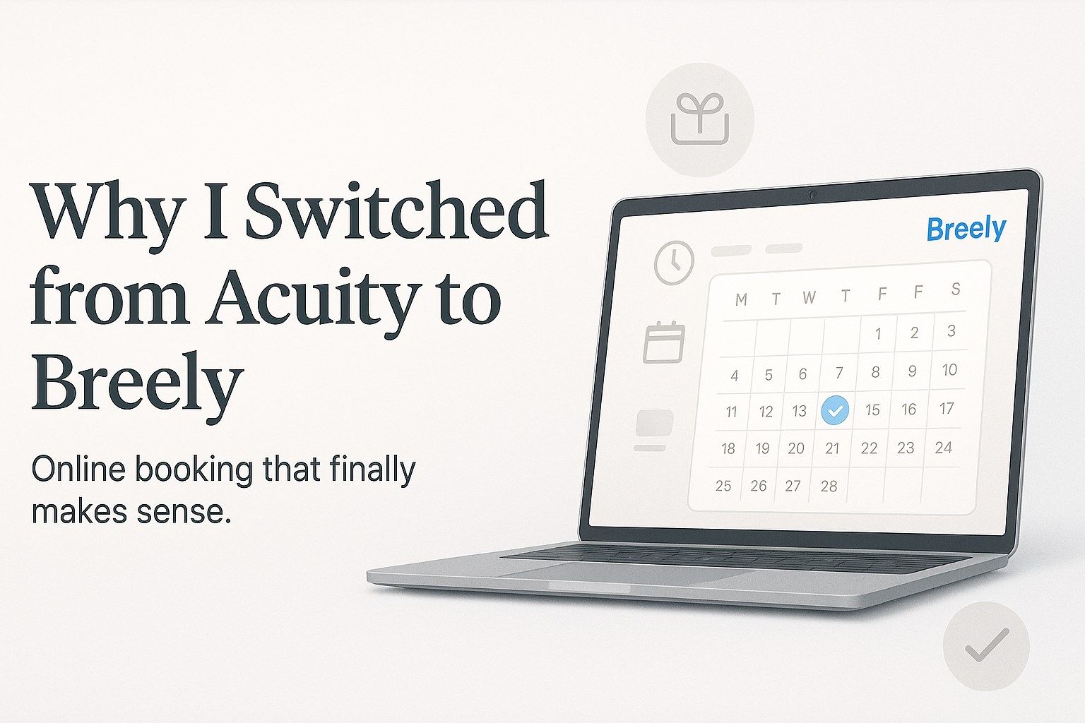 Why I'm Switching From Acuity to Breely for Online Booking