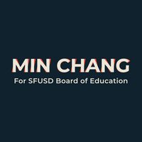 Min Chang for SFUSD Board of Education