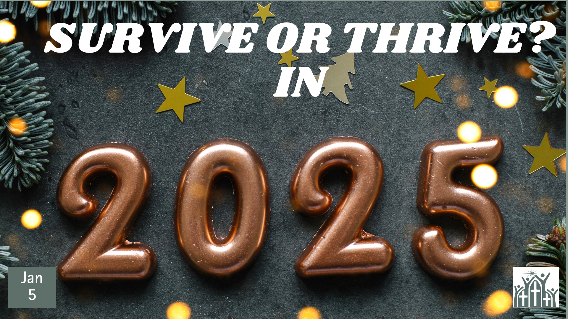 survive or thrive in 2025?