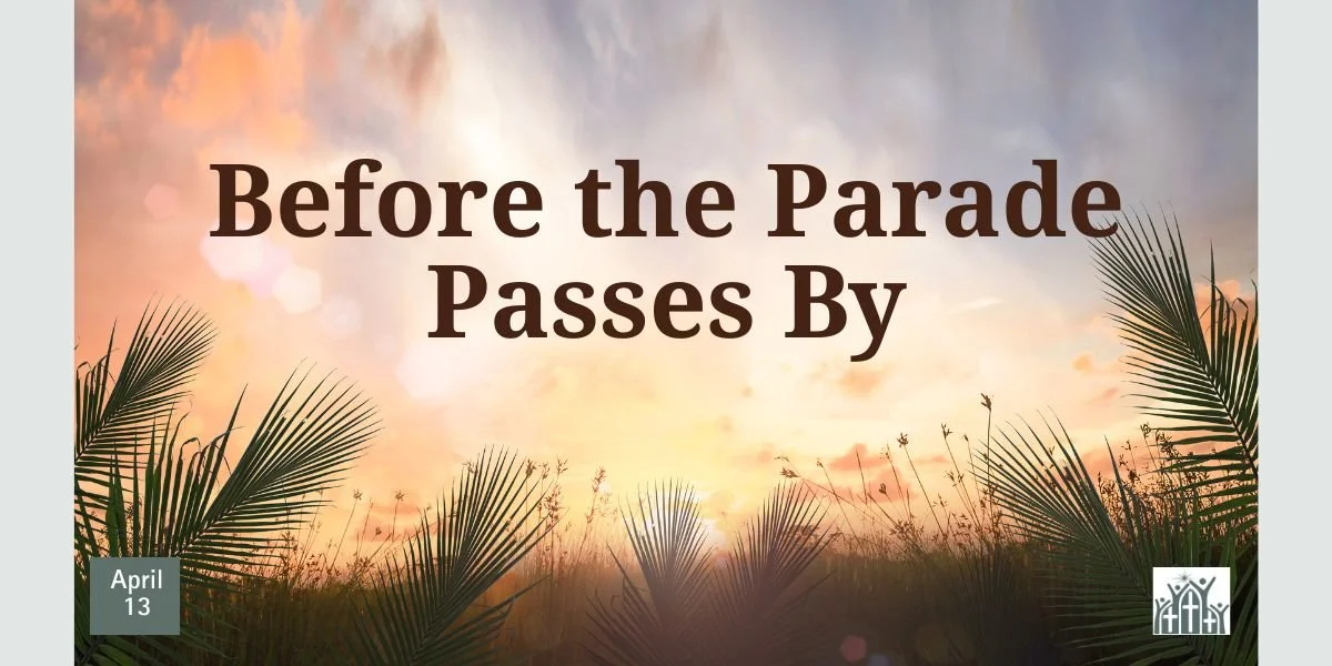 before the parade passes by