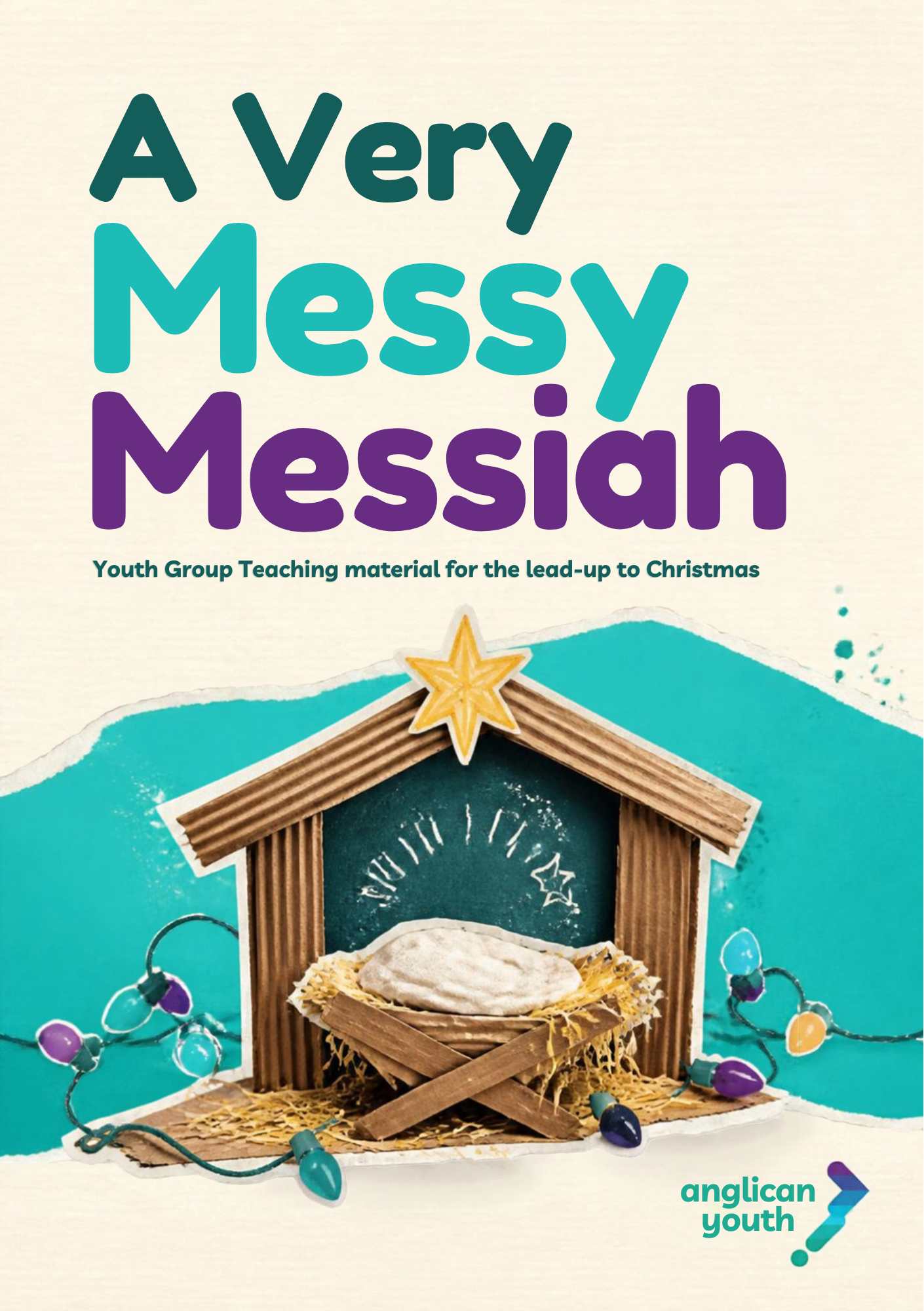 A Very Messy Messiah - Youth Group Teaching material for the lead up to Christmas.