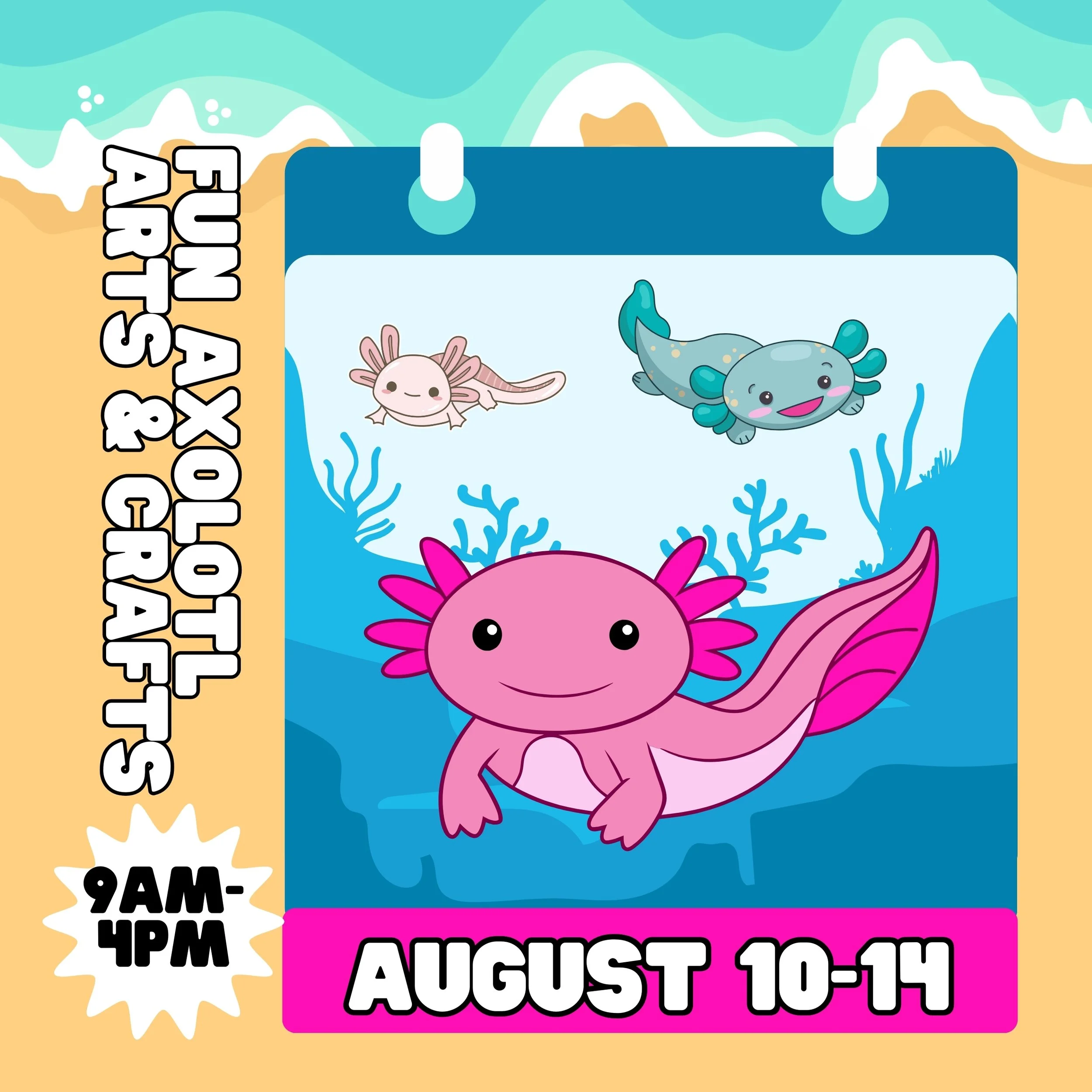 Camp Pop - Fun Axolotl Arts & Crafts (August 10-14)