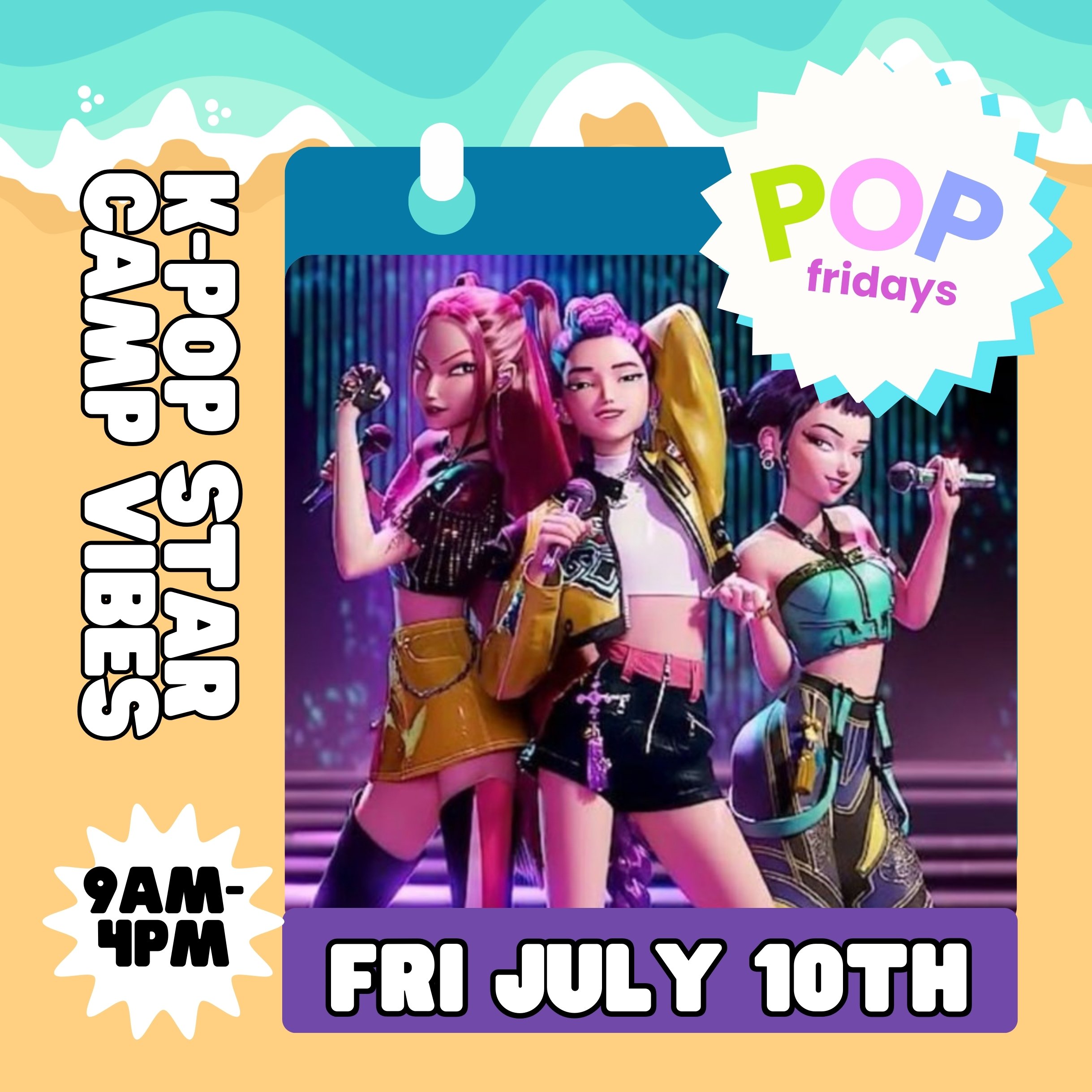 Pop Fridays - Kpop Star Camp Vibes (July 10th)