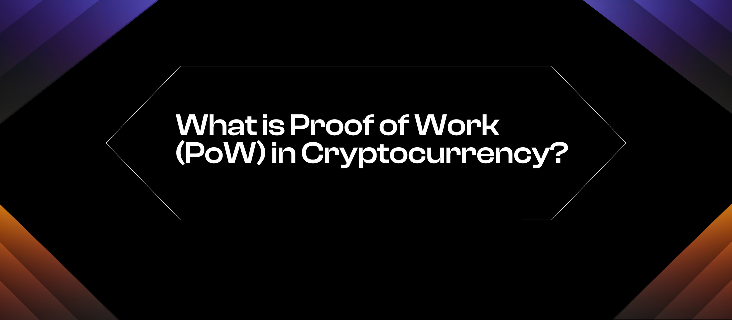 What is Proof of Work (PoW) in Cryptocurrency?