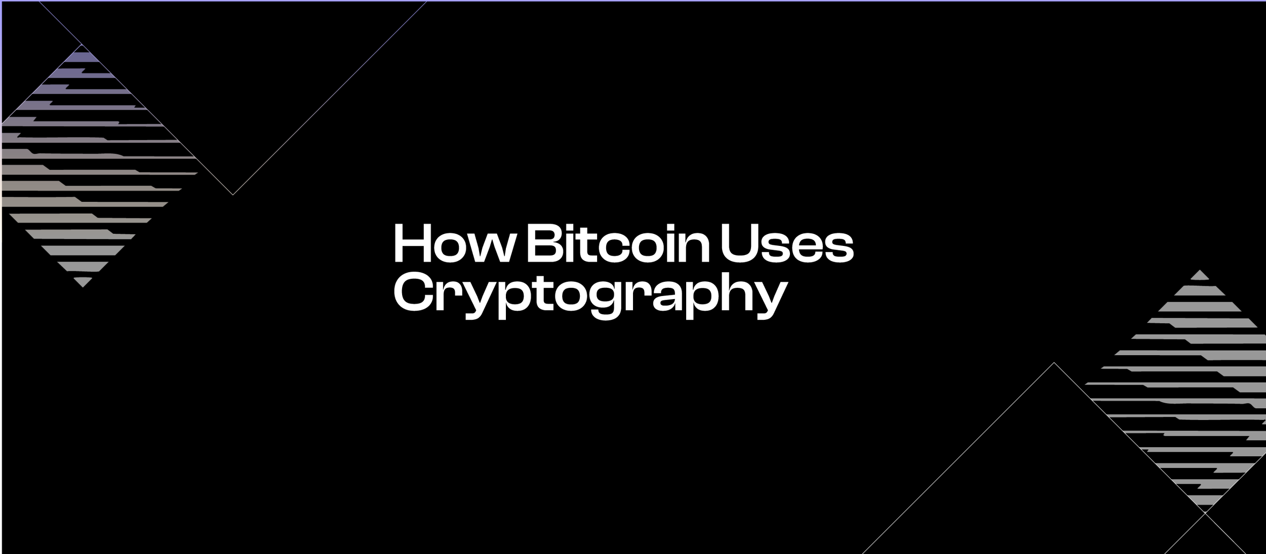 How Bitcoin Uses Cryptography