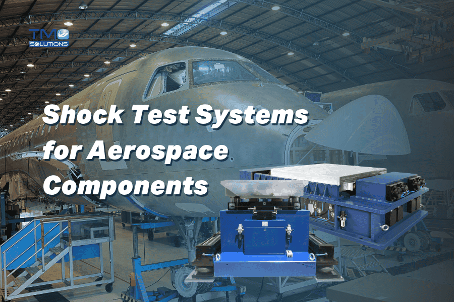 Shock Test Systems for Aerospace Components