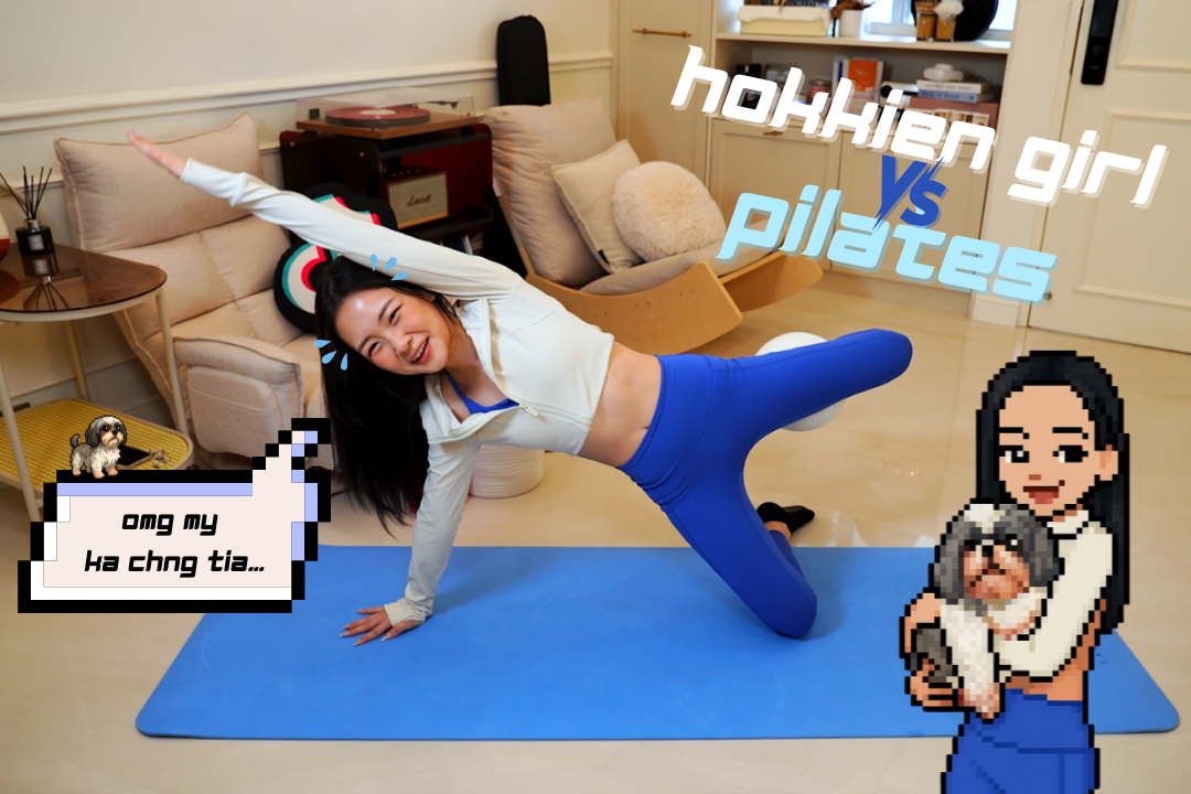 Hokkien Girl vs. Pilates