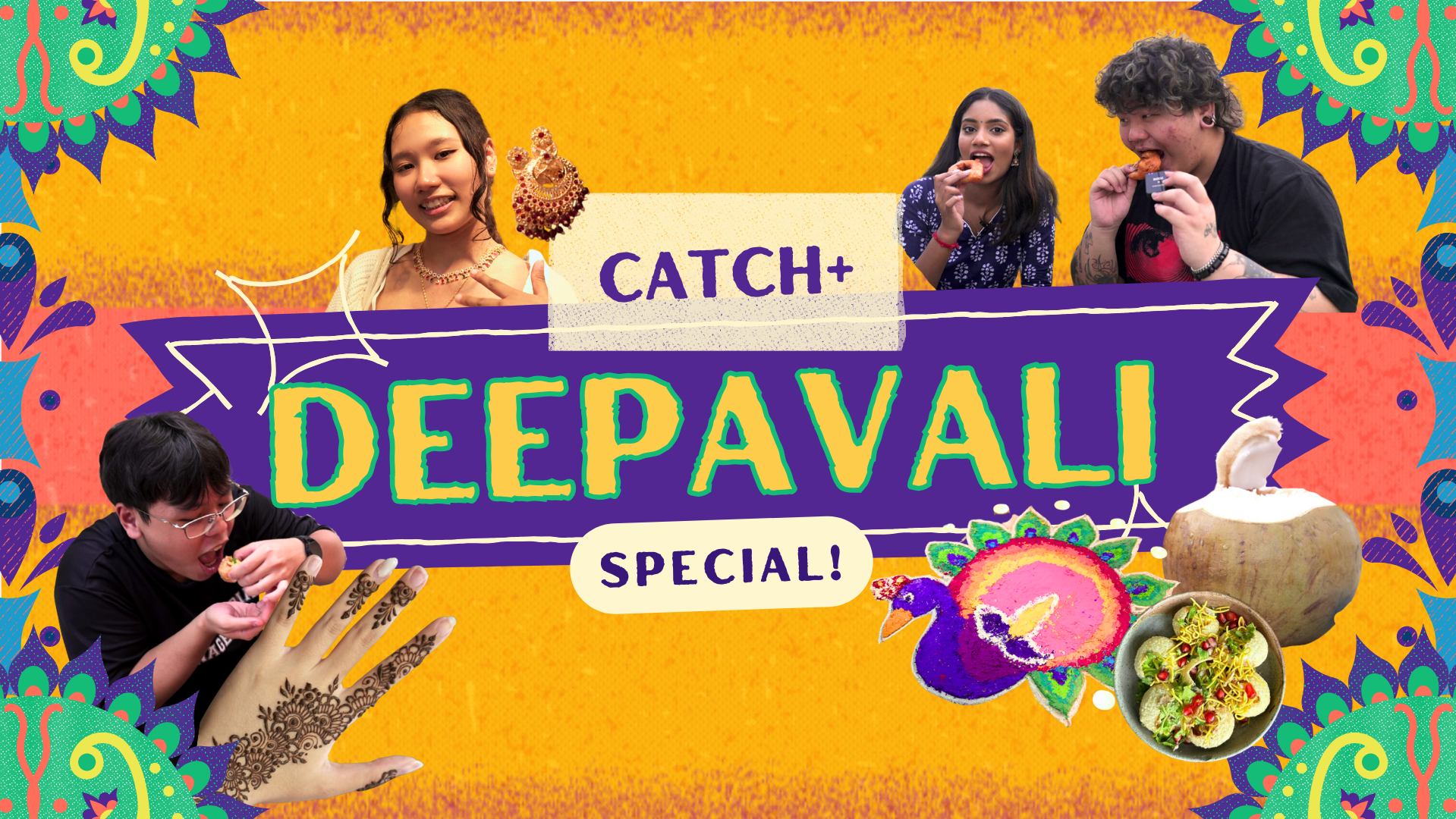 Catch+ #3: Deepavali Special