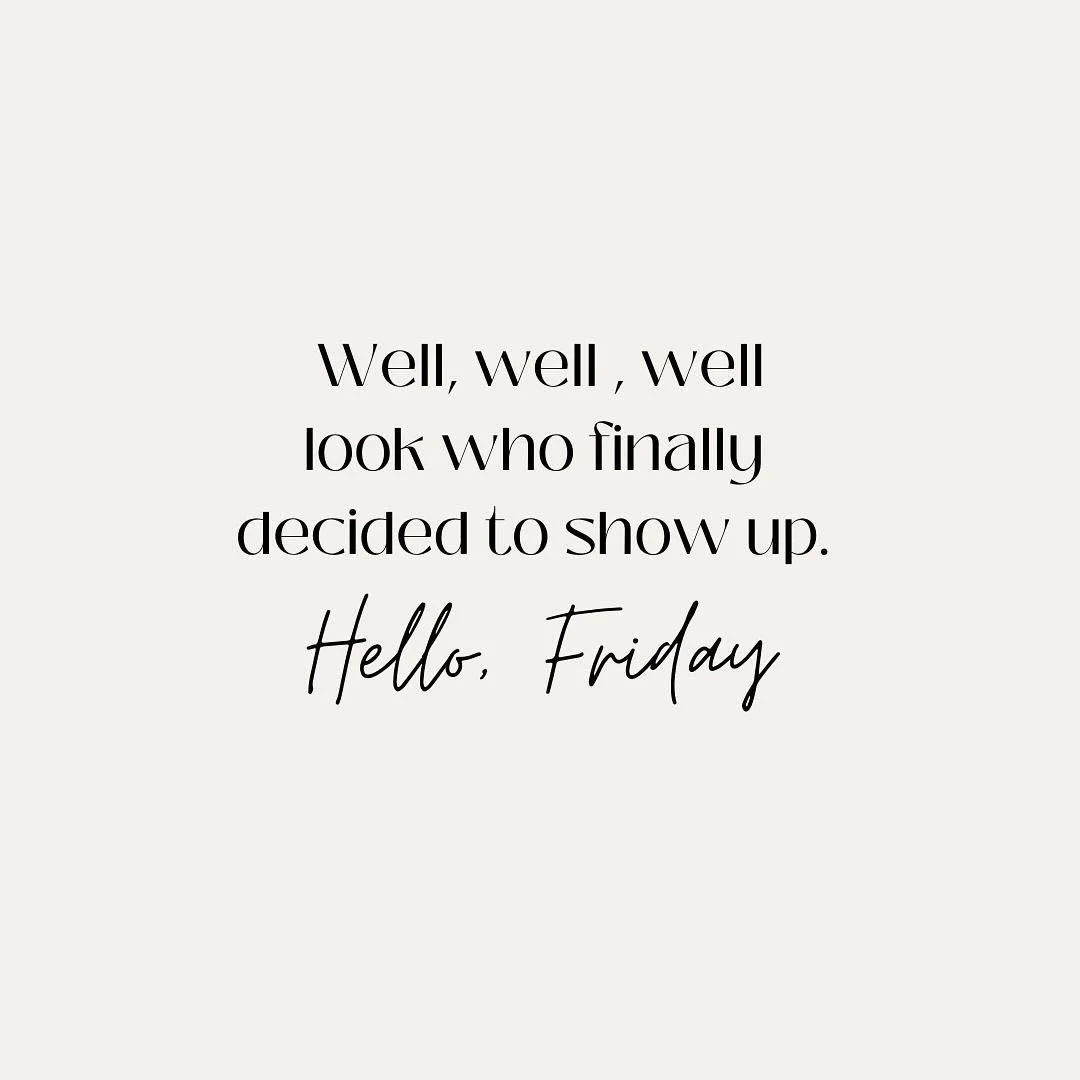 We got that Friday feeling!