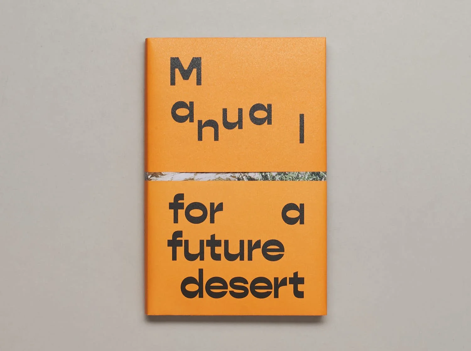 Manual for a future desert