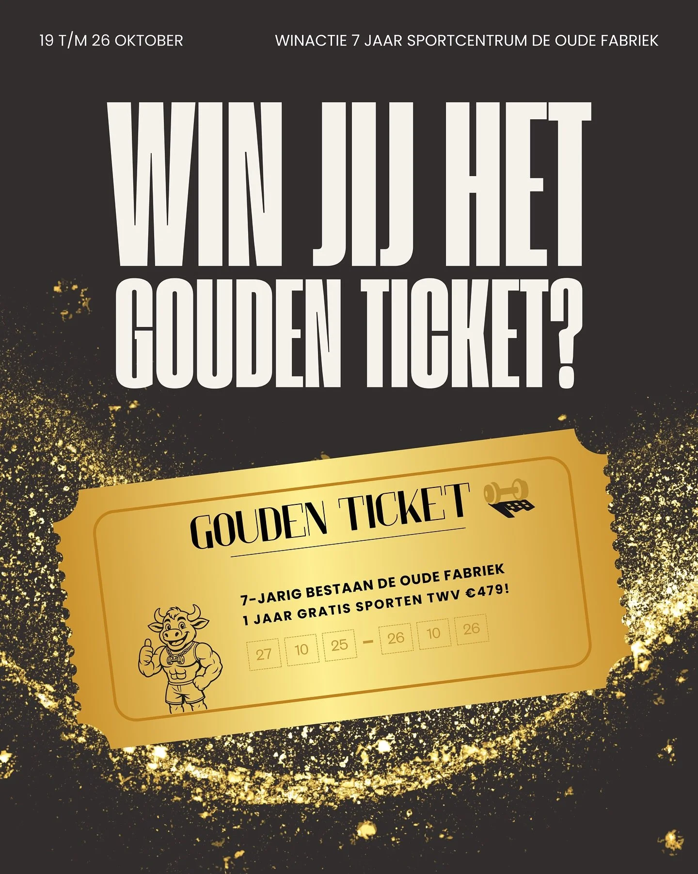 🎟️ Het Gouden Ticket is er! 💛

Maak als lid kans op 1 jaar gratis sporten bij De Oude Fabriek! 💪✨

Elk lid die tussen 19 t/m 26 oktober komt sporten, doet automatisch mee. 

Wie traint, maakt kans op goud! 🏆