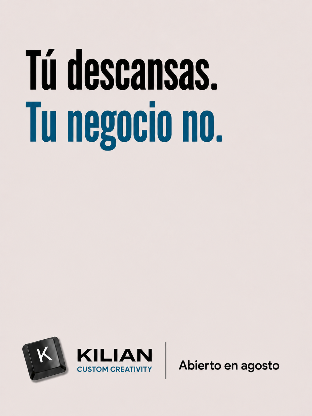 Descansa en agosto.