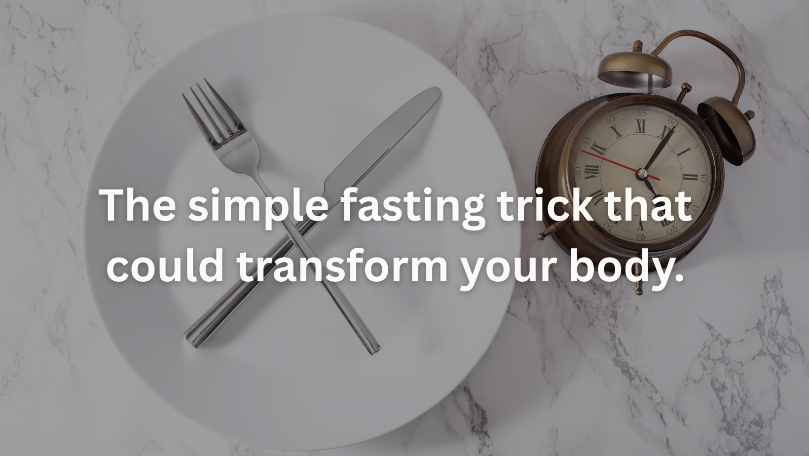 The simple fasting trick that could transform your body.